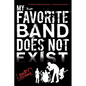 My Favorite Band Does Not Exist - Paperback