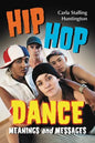 Hip Hop Dance: Meanings and Messages - Paperback
