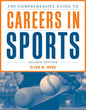 The Comprehensive Guide to Careers in Sports - Paperback