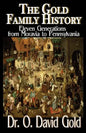 The Gold Family History: Eleven Generations from Moravia to Pennsylvania - Paperback