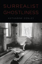 Surrealist Ghostliness - Hardcover