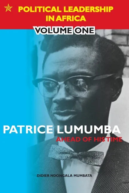 Patrice Lumumba - Ahead of His Time - Paperback