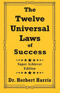 The Twelve Universal Laws of Success: Super Achiever Edition - Paperback