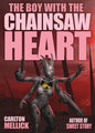 The Boy with the Chainsaw Heart - Paperback