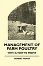 Management of Farm Poultry - With a View to Profit - Paperback