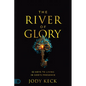 The River of Glory: 52 Keys to Living in God's Presence - Paperback