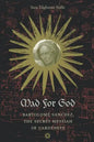 Mad for God: Bartolome Sanchez, the Secret Messiah of Cardenete - Paperback