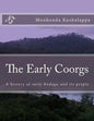 The Early Coorgs: A history of early Kodagu and its people - Paperback