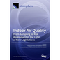 Indoor Air Quality: From Sampling to Risk Assessment in the Light of New Legislations - Hardcover