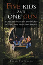 Five Kids and One Gun: A Game to the Death and Hockey Like You Have Never Seen Before - Paperback
