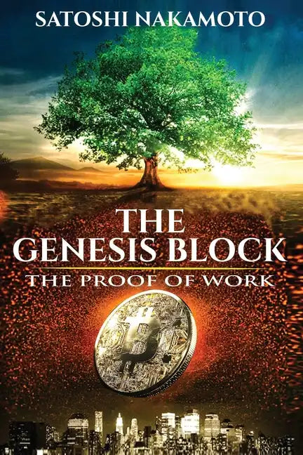 The Genesis Block: The proof of work - Paperback