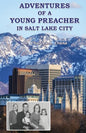 Adventures of a Young Preacher in Salt Lake City - Paperback