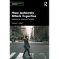 How Autocrats Attack Expertise: Resistance to Trump and Trumpism - Paperback
