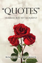 Quotes: Humbled but, Yet Eloquent - Paperback