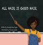 All Hair Is Good Hair - Hardcover