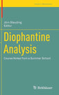 Diophantine Analysis: Course Notes from a Summer School - Hardcover