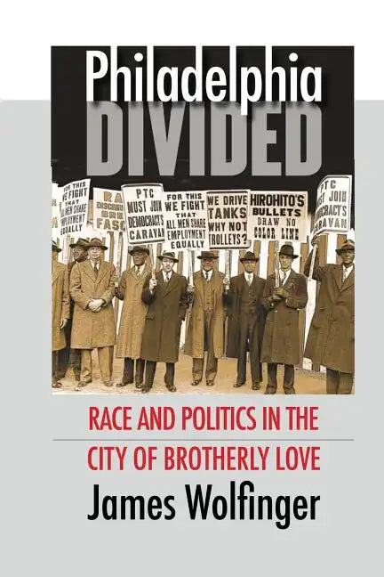 Philadelphia Divided: Race and Politics in the City of Brotherly Love - Paperback