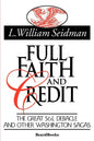 Full Faith and Credit: The Great S & L Debacle and Other Washington Sagas - Paperback