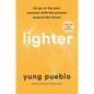 Lighter: Let Go of the Past, Connect with the Present, and Expand the Future - Hardcover