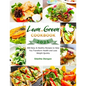 Lean and Green Cookbook 2021: 800 Easy & Healthy Recipes to Help You Transform Health and Loss Weight Quickly - Paperback