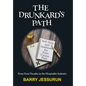 The Drunkard's Path: Self-Help and Guidance for Your Career Path - Hardcover