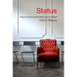 Status: Why Is It Everywhere? Why Does It Matter?: Why Is It Everywhere? Why Does It Matter? - Paperback