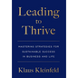 Leading to Thrive: Mastering Strategies for Sustainable Success in Business and Life - Hardcover