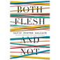 Both Flesh and Not - Hardcover
