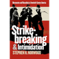 Strikebreaking and Intimidation: Mercenaries and Masculinity in Twentieth-Century America - Paperback