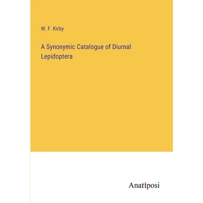 A Synonymic Catalogue of Diurnal Lepidoptera - Paperback