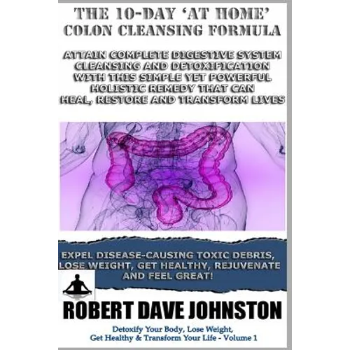 The 10-Day 'At-Home' Colon Cleansing Formula - Paperback
