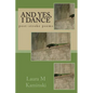 And Yes, I Dance: post-stroke poems - Paperback