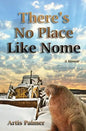 There's No Place Like Nome - Paperback