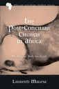 The Post-Conciliar Church in Africa: No Turning Back the Clock - Paperback