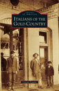 Italians of the Gold Country - Hardcover