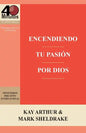Encendiendo Tu Pasion Por Dios / Ignite Your Passion for God - Paperback