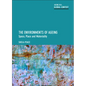 The Environments of Ageing: Space, Place and Materiality - Paperback