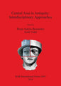 Central Asia in Antiquity: Interdisciplinary Approaches - Paperback
