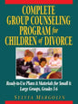 Complete Group Counseling Program for Children of Divorce: Ready-To-Use Plans & Materials for Small & Large Groups, Grades 1-6 - Paperback