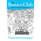 The Romeo Club: Restless Old Men Eating Out - Paperback