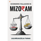 Economic Fallacies In Mizoram - Paperback