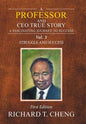 A Professor and Ceo True Story: A Fascinating Journey to Success - Hardcover