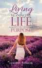 Living a Meaningful Life Without Purpose - Paperback