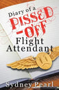 Diary of A Pissed Off Flight Attendant - Paperback