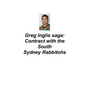 Greg Inglis Saga: Contract with the South Sydney Rabbitohs - Paperback