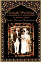 Jackals' Wedding: A Memoir of a Childhood in British India - Paperback