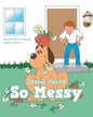 Jessie You're So Messy - Paperback