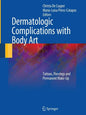Dermatologic Complications with Body Art: Tattoos, Piercings and Permanent Make-Up - Paperback