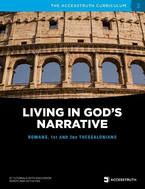 Living in God's Narrative: Romans, 1st and 2nd Thessalonians - Paperback