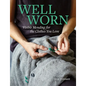 Well Worn: Visible Mending for the Clothes You Love - Paperback